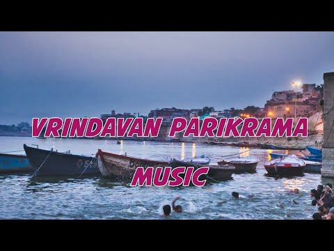 Vrindavan Documentary Music | Vrindavan Parikrama Flute Instrumental