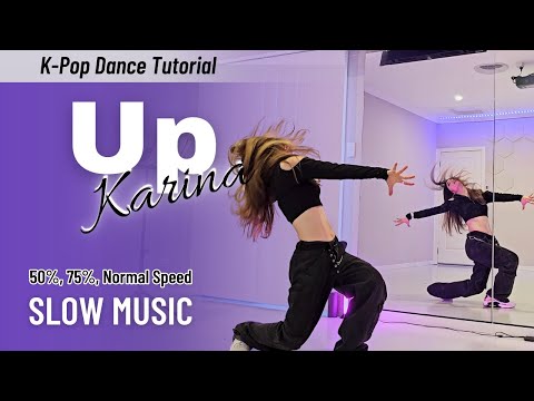 Master Full Choreography of 'Up' by Karina (aespa) | Full song with Slow to Fast Music Tempo