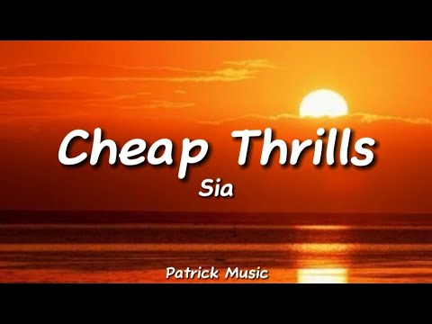 Sia - Cheap Thrills ( Lyrics )