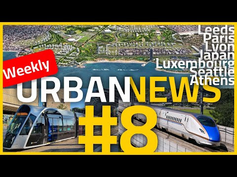 Trams for Leeds | Cycling in Paris | New park in Athens | Urbannews #8