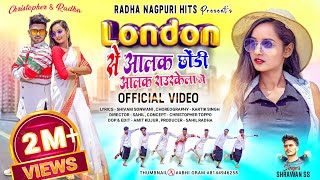 LONDAN SE ALAK CHHODI|| New Nagpuri Full Video Song 2023||Singer Shrawan ss||Christopher &Radha||