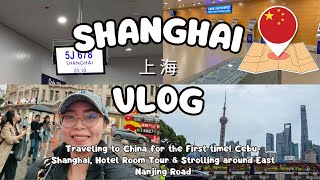 🇨🇳CHINA Solo Travel Vlog | CEBU to SHANGHAI, NAIA Immigration, Hotel Room Tour & Using VPN & ALIPAY!