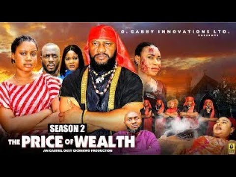 PRICE OF WEALTH (SEASON 2) - 2025 Latest Nigerian Nollywood Movie || Trending New Nollywood Movie