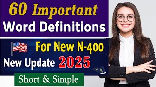 Most Important Word Definitions (N-400 Vocabulary) for New N400 Form | US Citizenship Interview 2025