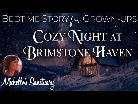 Bedtime Story for Grown-Ups ✨ Cozy Night at Brimstone Haven 💤 Coziest Winter Sleep Story