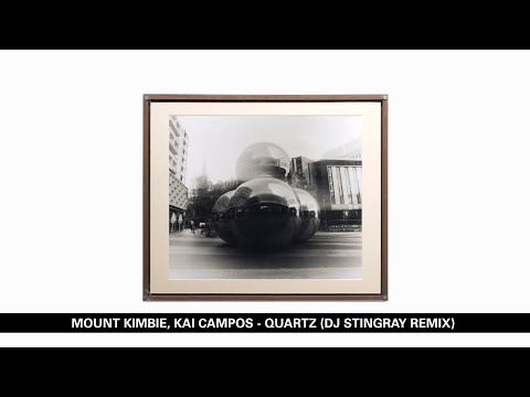 Mount Kimbie, Kai Campos - Quartz (DJ Stingray Remix)