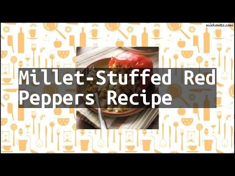 Recipe Millet-Stuffed Red Peppers Recipe