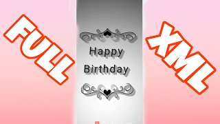 HAPPY BIRTHDAY 🥳 NEW 💞 ALIGHT MOTION 💞 FULL EDITING 💞#xml #happy #birthday