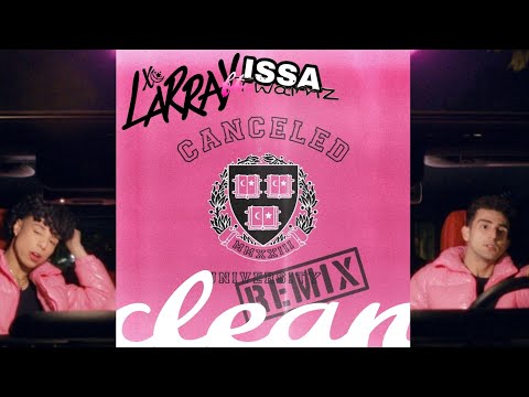 Larray ft.Issa Twaimz-Cancelled(Remix) [Clean Lyrics]