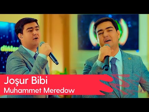 Muhammet Meredow - Joshur Bibi  | 2025