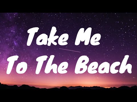 Imagine Dragons- Take Me To The Beach Lyrics