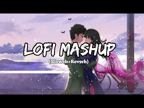 Non stop lofi mashup song 2023 best song mashup trending song mashup Bollywood mashup Songs relaxing