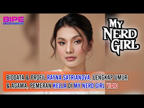 BARU! Biodata & Profil Rayna Satrianova, Lengkap Umur & Agama, Pemeran Kella di My Nerd Girl Vidio