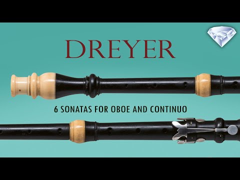 Dreyer: 6 Sonatas for Oboe and Continuo