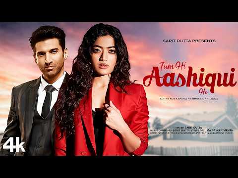 New Song 2024 | Tum Hi Aashiqui Ho | Aditya Roy Kapur | Rashmika M | New Hindi Song | Romantic Song