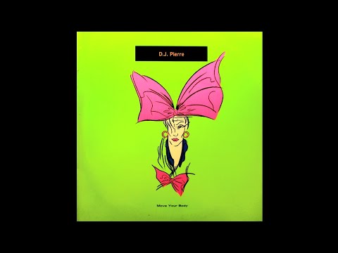 D.J. PIERRE - MOVE YOUR BODY (12" SPECIAL EXTENDED VERSION) - 1990