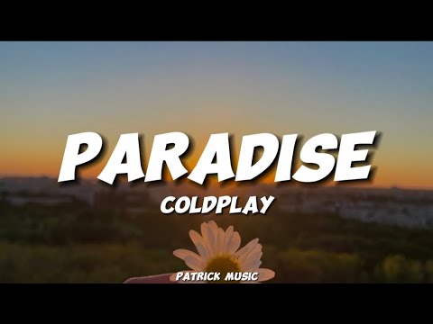 Coldplay - Paradise ( Lyrics )