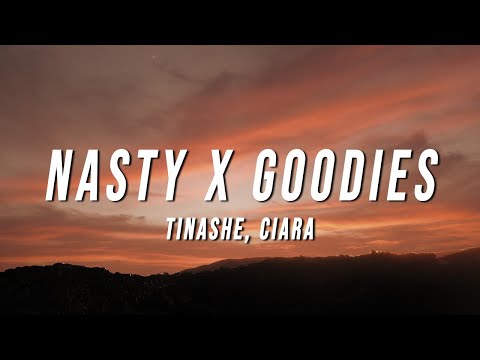 Tinashe, Ciara - Nasty X Goodies (TikTok Mashup) [Lyrics]