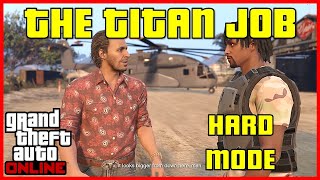 THE TITAN JOB FINALE | Hard Mode Analysis Playthrough | GTA 5 Online Tutorial #gta