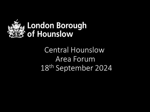 Central Hounslow Area Forum 18 September 2024