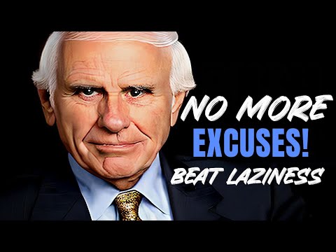 No More Excuses: Jim Rohn's Motivational Tips to Beat Laziness