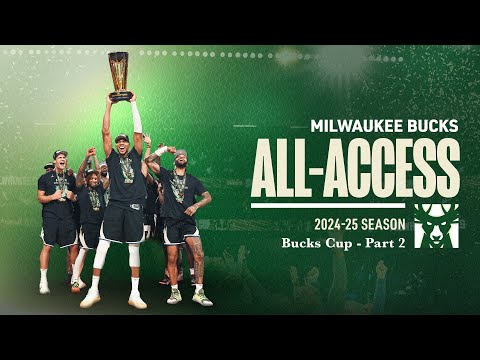 All-Access: 2024-25 - Bucks Cup: Part 2