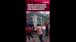 Violent Clash Breaks Out In Dholpur Over Parking Dispute, Four Injured