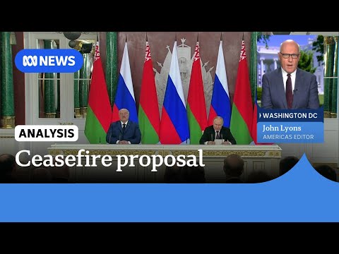 What do we know about the Russia-Ukraine ceasefire proposal? | ABC NEWS