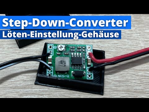 Step Down Converter löten, einstellen mit Gehäuse