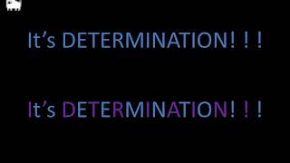 DETERMINATION Lyrics [ Chara and Sans ]