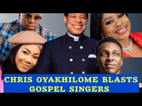 CHRIS OYAKHILOME BLASTS GOSPEL SINGERS