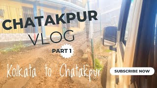 Chatakpur Vlog 1 | kolkata to chatakpur | Your guide to the scenic kolkata to chatakpur #chatakpur