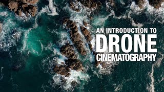 An Introduction To Drone Cinematography