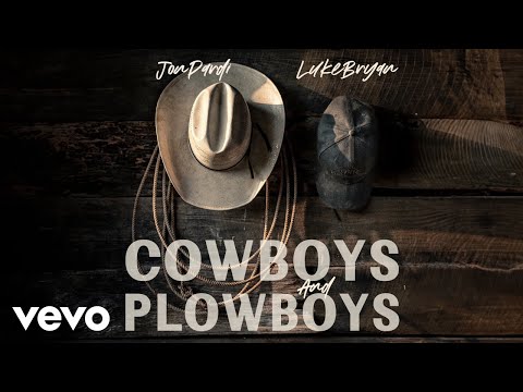 Jon Pardi, Luke Bryan - Cowboys And Plowboys (Official Audio)