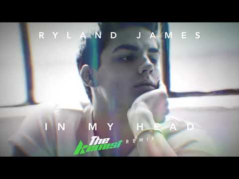 Ryland James   In My Head (The Kemist Remix)