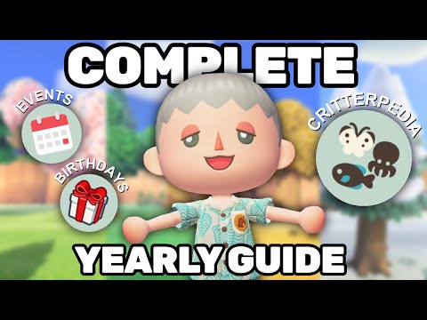 The COMPLETE YEARLY GUIDE to Animal Crossing New Horizons!