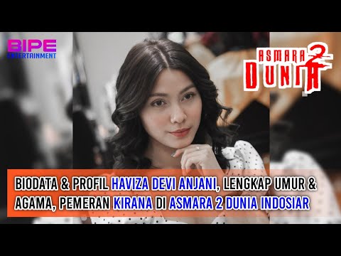 Biodata & Profil Haviza Devi Anjani, Lengkap Umur & Agama, Pemeran Kirana di Asmara 2 Dunia Indosiar