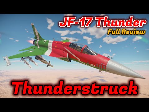 JF-17 Thunder Review - Should You Grind/Buy It? Putting the "Thunder" in "War Thunder"