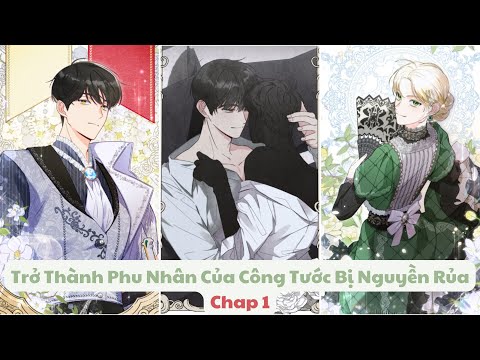 Trở Thành Phu Nhân Của Công Tước Bị Nguyền Rủa - Chap 1