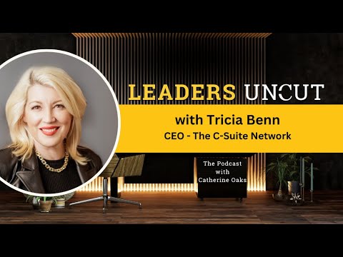 A Conversation on Accelerating the Success of C-level Executives with Tricia Benn