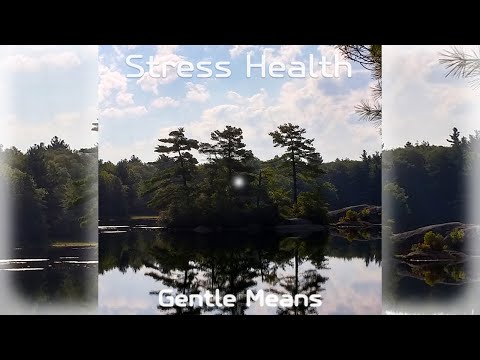 Stress Health: Gentle Means