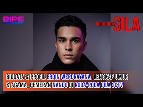 Biodata & Profil Erdin Werdrayana, Lengkap Umur & Agama, Pemeran Nando Di Roda-Roda Gila SCTV