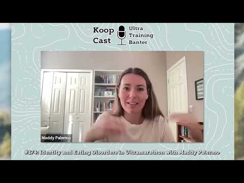 Identity and Eating Disorders in Ultramarathon with Maddy Palermo | KoopCast Episode 174