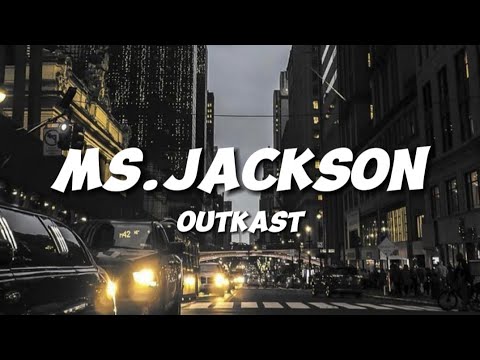 Outkast - Ms.Jackson ( Lyrics )