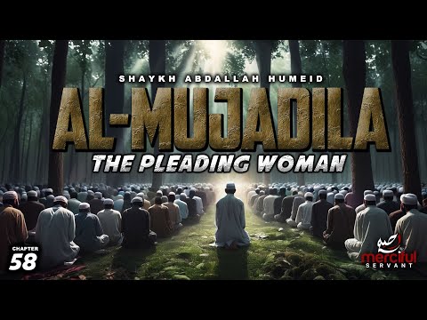 HEART TOUCHING QURAN (THE PLEADING WOMAN) - AL MUJADILA المجادلة