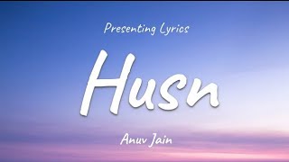 Anuv jain_Husn (Lyrics)