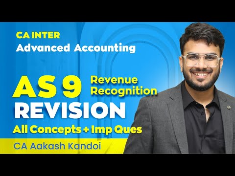 AS 9 Revision - Revenue Recognition | With Questions | CA Inter | Advanced Accounts | Aakash Kandoi