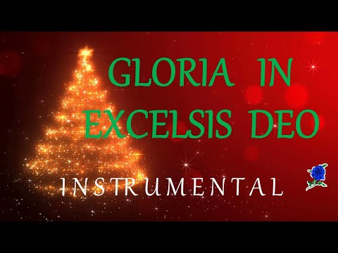 GLORIA IN EXCELSIS DEO (Angels We Have Heard On High )instrumental