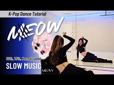 'Meow' by MEOVV Dance practice | Full choreography of Sooin's ver. | Slow music | Mirror