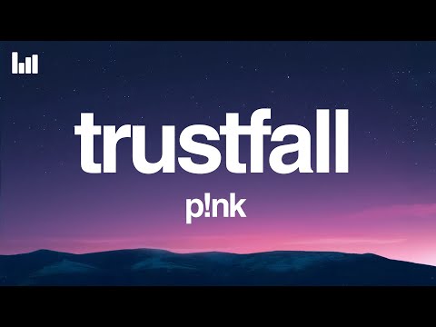 P!nk - TRUSTFALL (Lyrics)